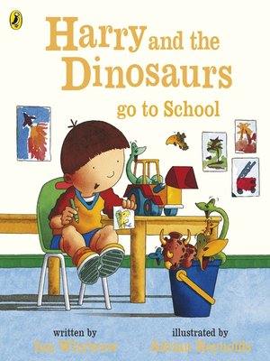 cover image of Harry and the Dinosaurs Go to School